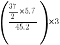 ({{37/2}*5.7}/{45.2}) * 3